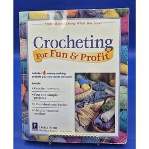 Crocheting for Fun & Profit Paperback Darla Sims